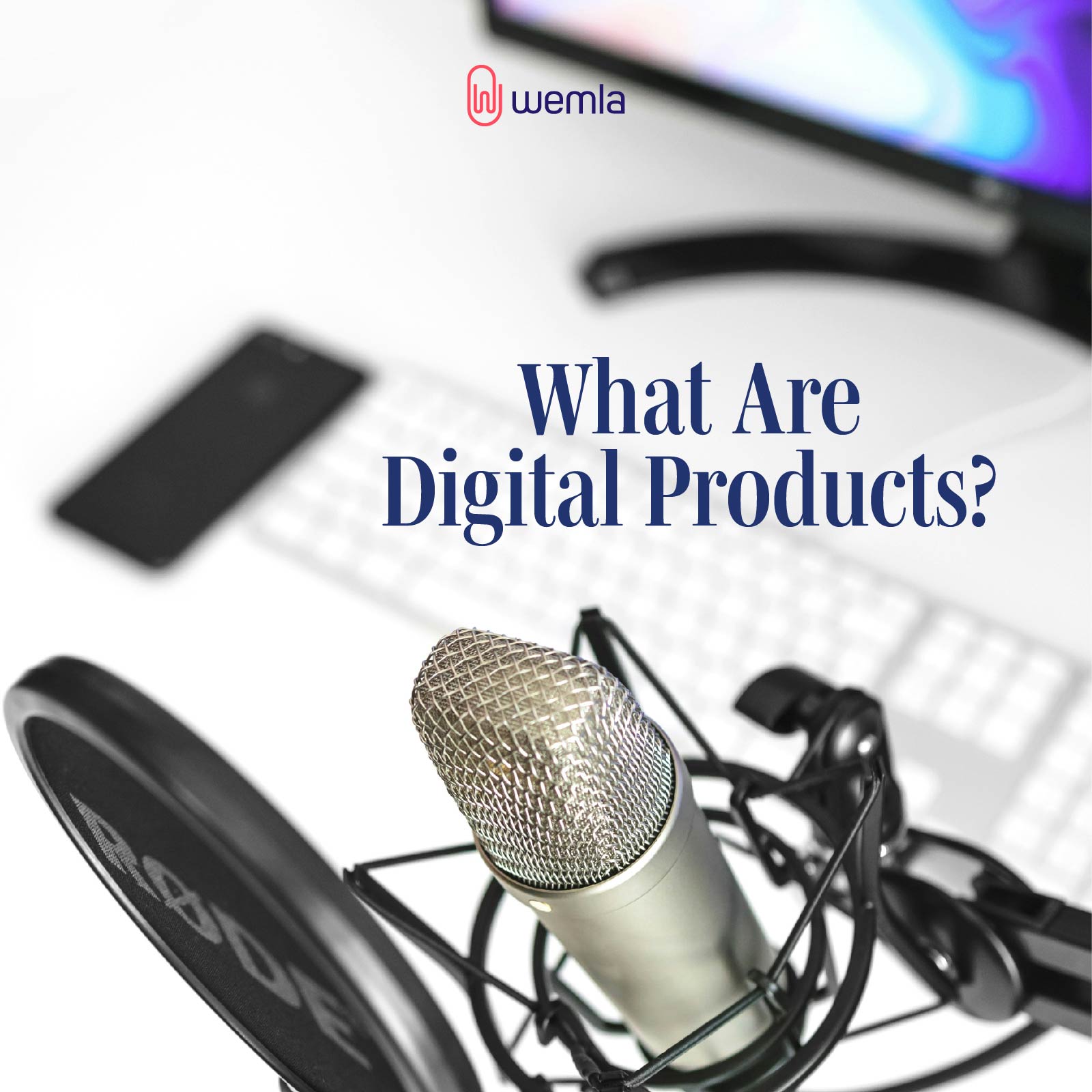Desk designed for podcasting and text What are digital products