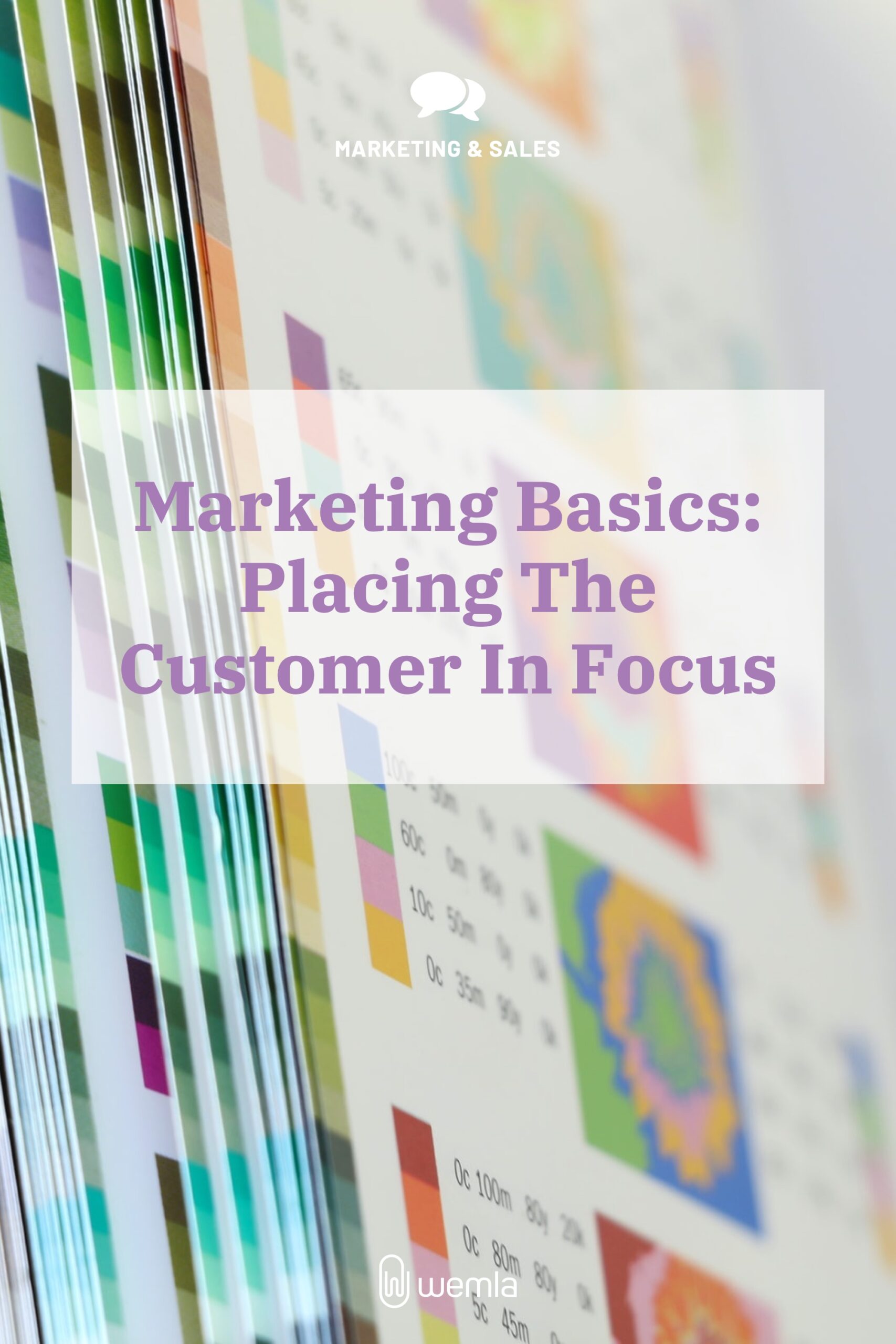 Marketing Basics: Placing The Customer In Focus