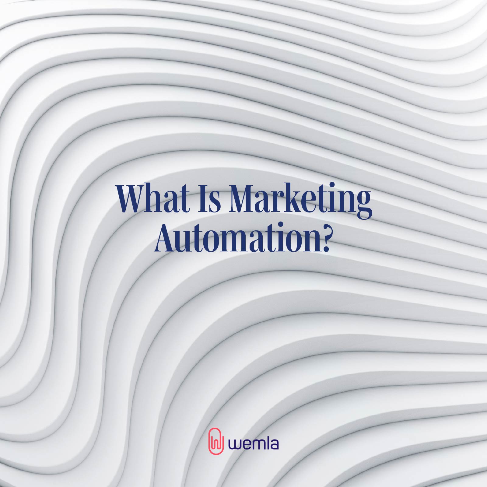 Parallel white curvy waves and text What is marketing automation