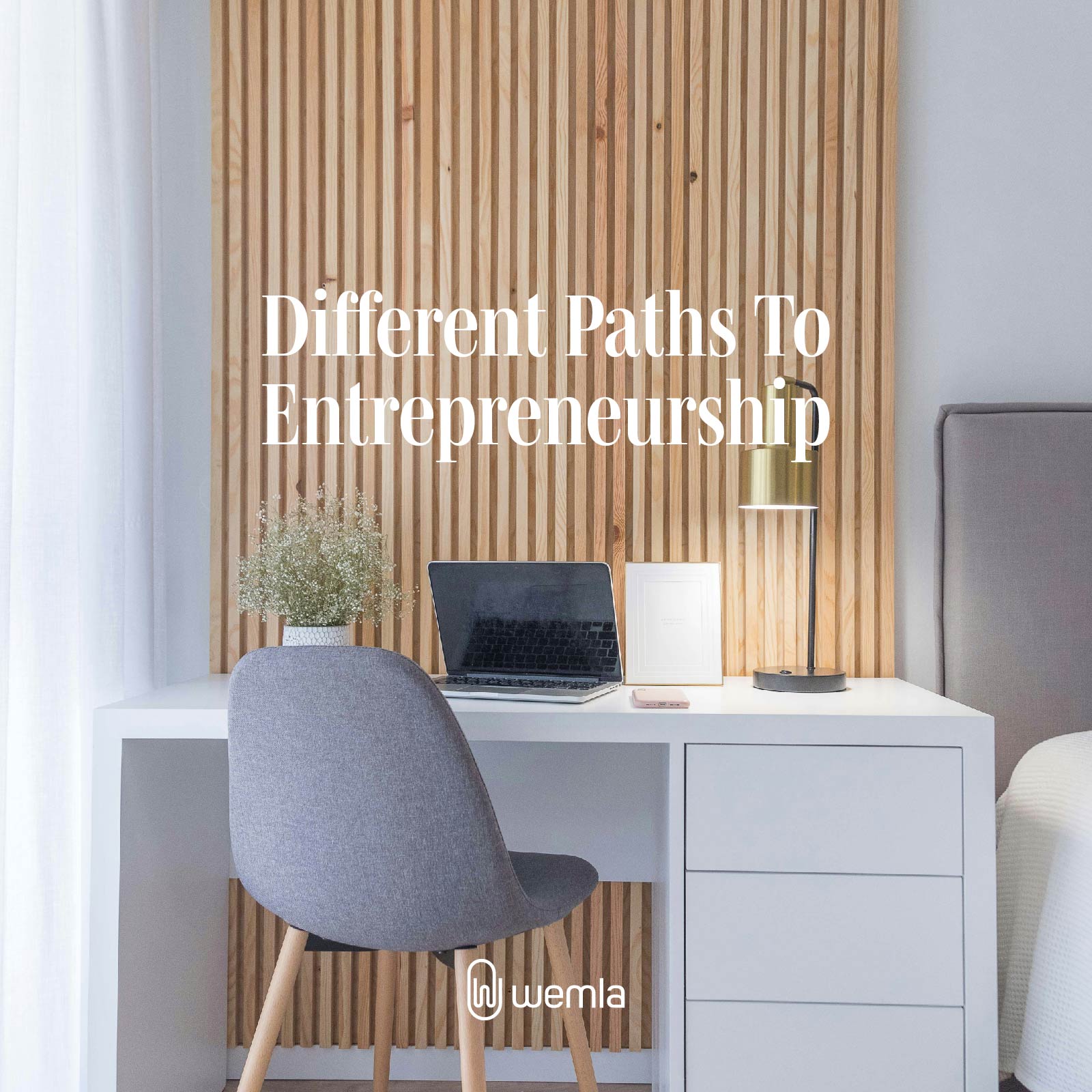 Laptop and lamp on desk with chair next to bed and text Different paths to entrepreneurship