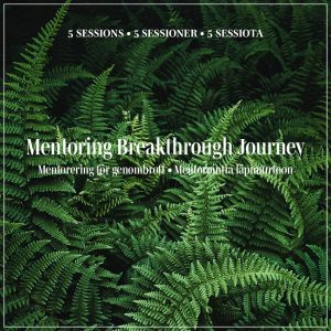 Ferns on forest floor and text Mentoring breakthrough journey